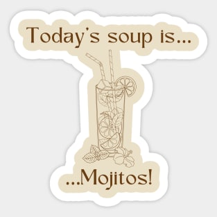 Today’s soup is … mojitos! Sticker